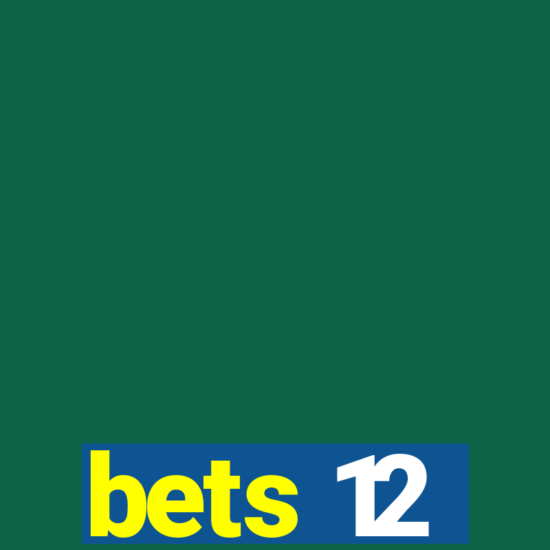 bets 12