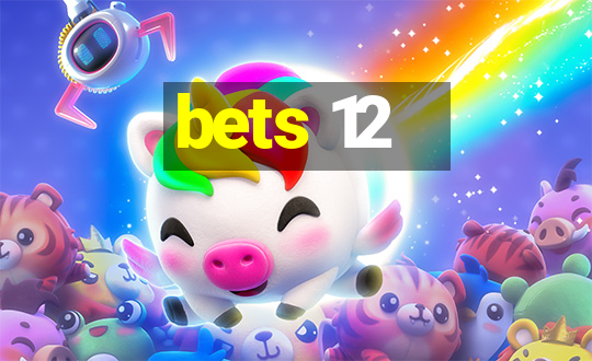 bets 12