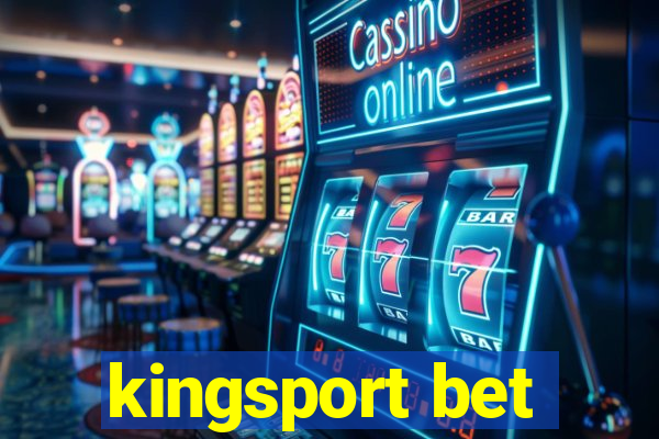 kingsport bet