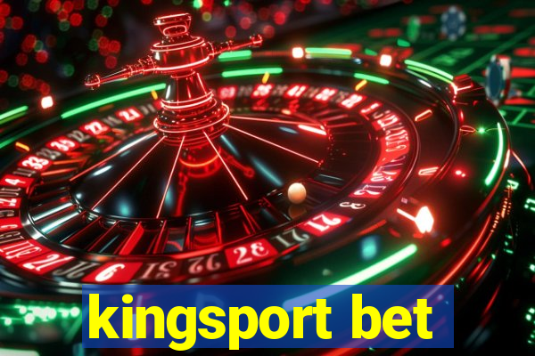 kingsport bet