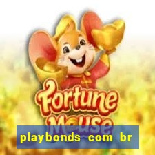 playbonds com br jogar gratis