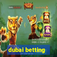 dubai betting