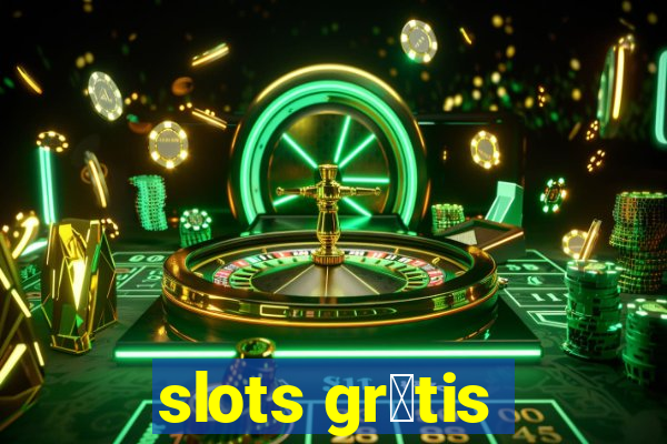 slots gr谩tis