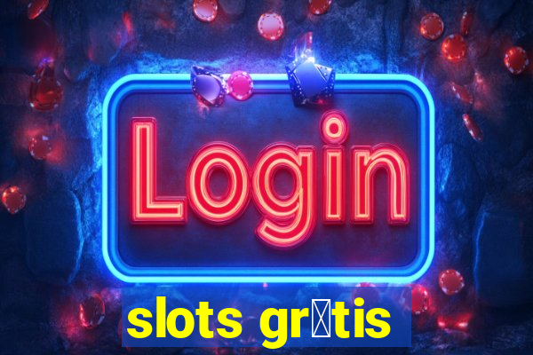 slots gr谩tis