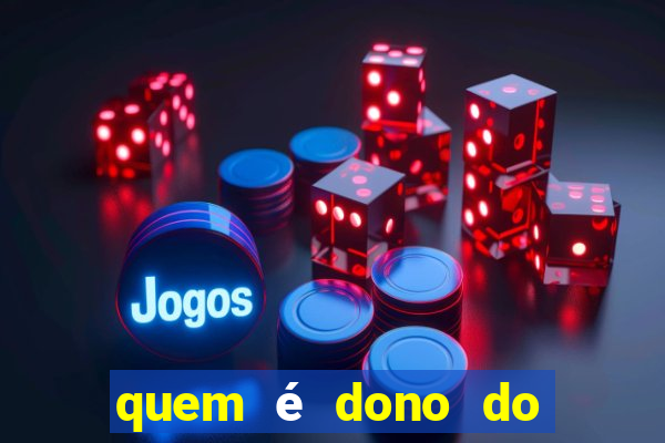 quem é dono do jogo do tigrinho