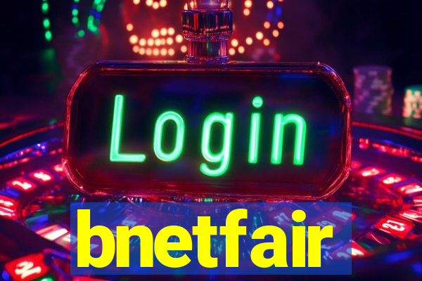 bnetfair