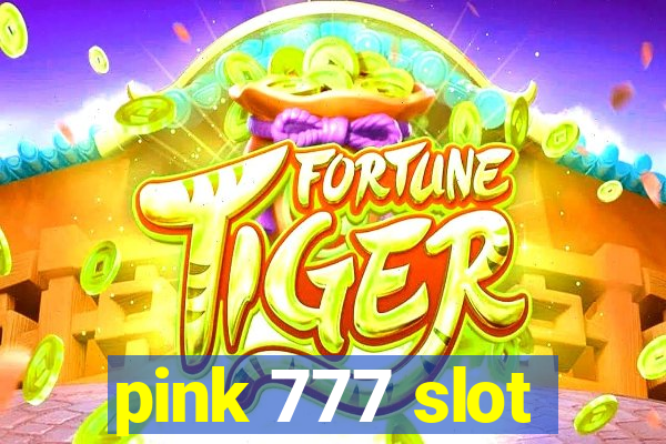 pink 777 slot