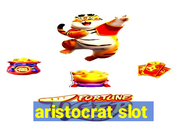 aristocrat slot