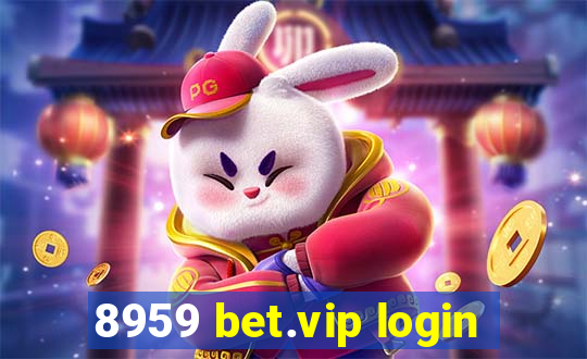 8959 bet.vip login