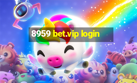 8959 bet.vip login