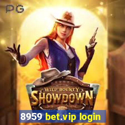 8959 bet.vip login