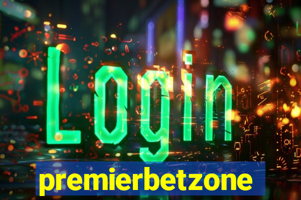 premierbetzone apostas online