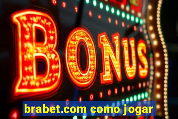 brabet.com como jogar