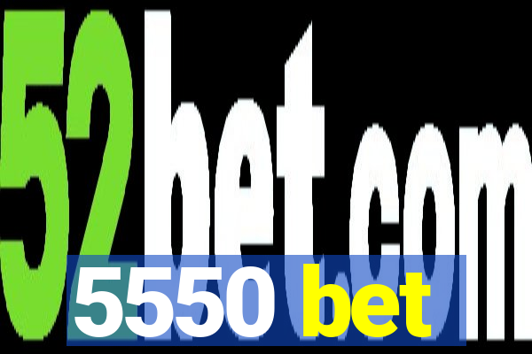 5550 bet