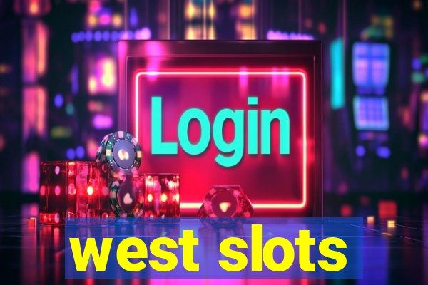 west slots