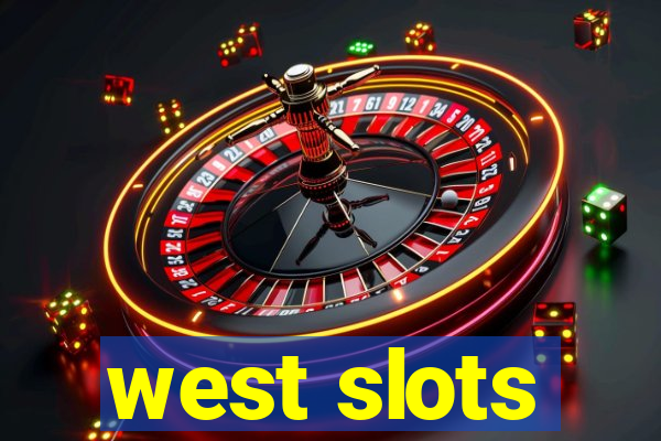 west slots