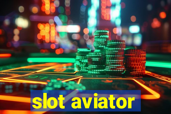 slot aviator