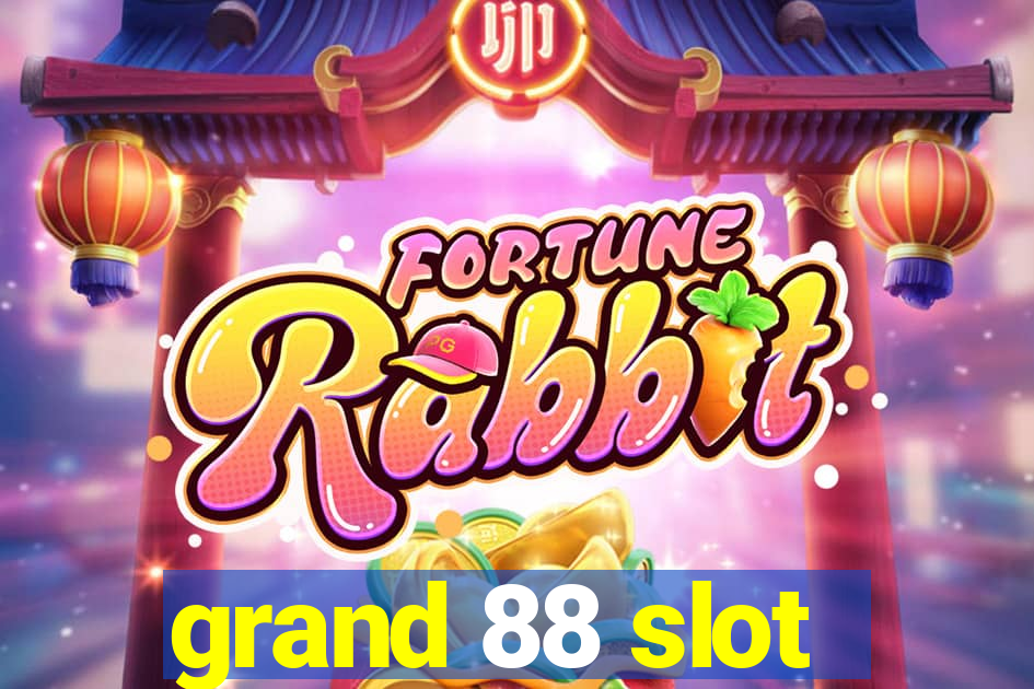 grand 88 slot