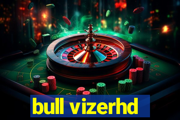 bull vizerhd