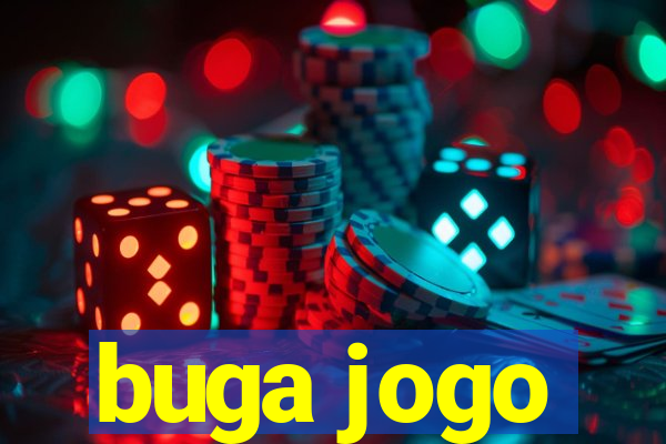 buga jogo