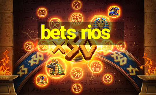 bets rios