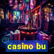 casino bu