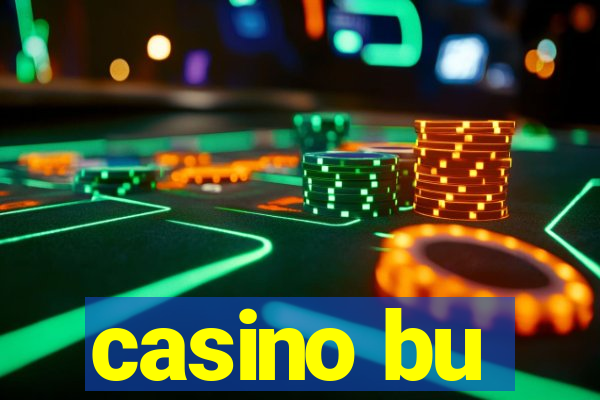 casino bu