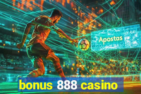 bonus 888 casino