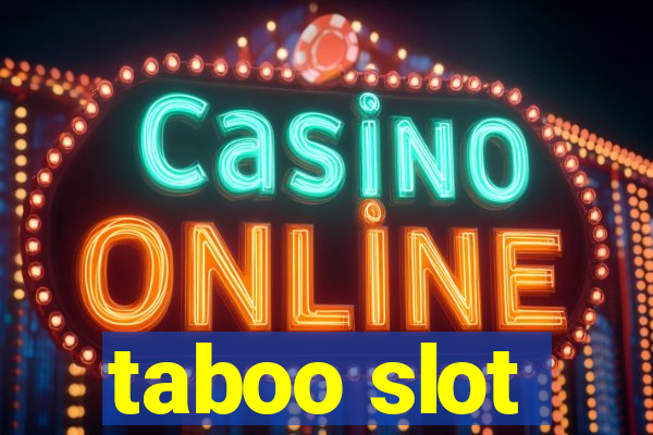 taboo slot