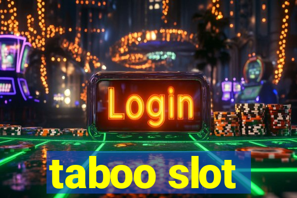 taboo slot