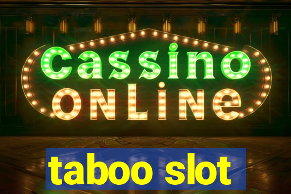 taboo slot