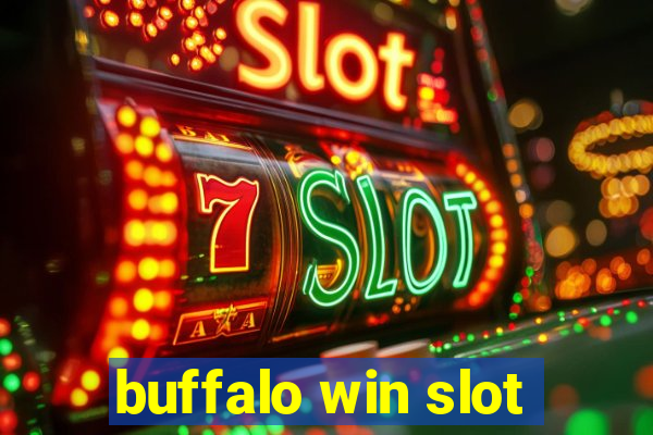 buffalo win slot