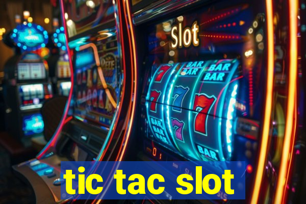 tic tac slot