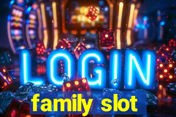 family slot