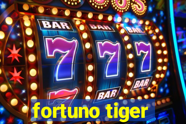 fortuno tiger