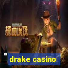 drake casino