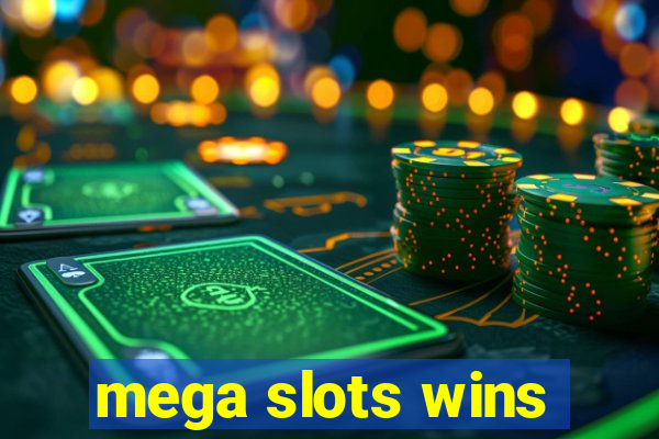 mega slots wins