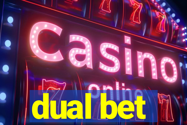 dual bet