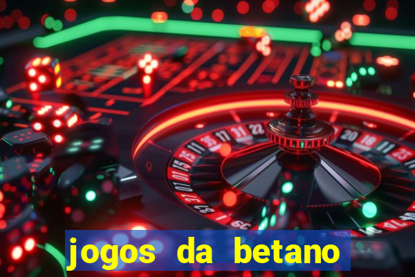 jogos da betano que mais pagam