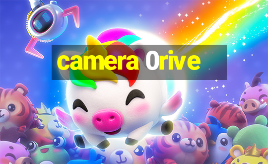 camera 0rive