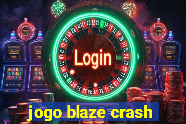 jogo blaze crash