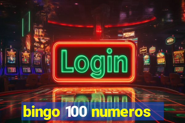 bingo 100 numeros