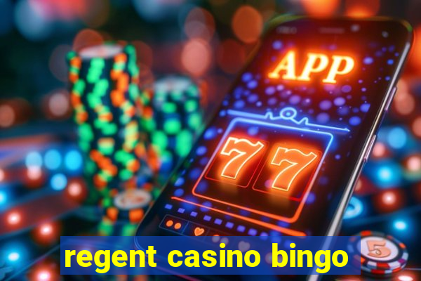 regent casino bingo