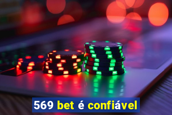 569 bet é confiável