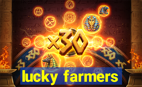 lucky farmers