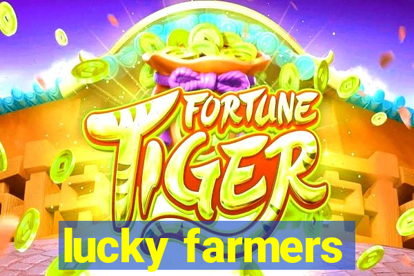 lucky farmers