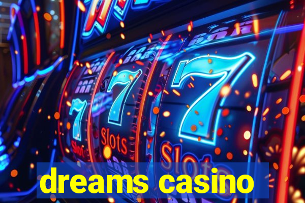 dreams casino