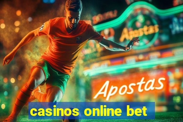 casinos online bet