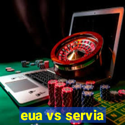 eua vs servia