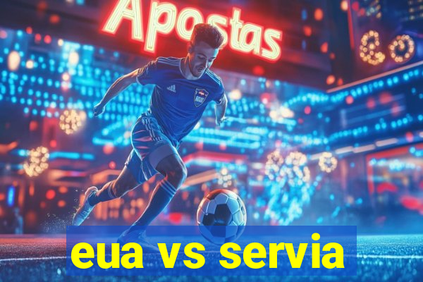 eua vs servia